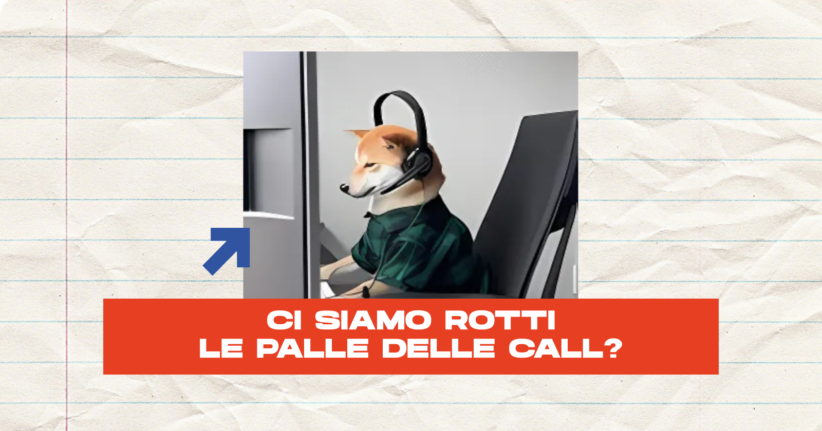 Meme di cane al pc e scritta: Ci siamo rotti le palle delle call